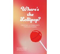 Where's the Lollipop: CREATING A COMMUNITY THROUGH POEMS