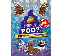 Where's the Poo? Sticker Activity Book: Over 200 Poop-tastic Stickers