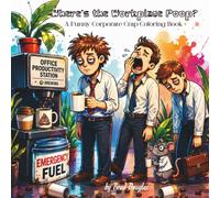 Where's the Workplace Poop?: A Funny Corporate Crap Coloring Book