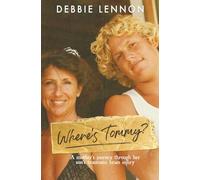 Where's Tommy: A Mother's Journey Through Her Son's Traumatic Brain Injury