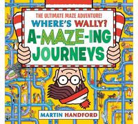 Where's Wally? Amazing Journeys: An epic maze gift book packed with puzzles, searches and over 60 amazing routes to explore, perfect present for boys, girls and teenage fans