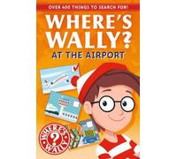 Where's Wally?: At the Airport: A Holiday Fun Spotter Activity Book for Ages 5+ with over 400 Things to Search For!
