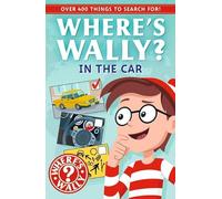 Where's Wally?: In the Car: A Fun Spotter Activity Book for Ages 5+ with over 400 Things to Search For!