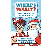 Where's Wally? The Search for Santa: A fun stocking filler Christmas present book packed with festive puzzles, jokes and facts for boys and girls age 6,7,8
