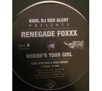 Wheres Your Girl - Kool Dj Red Alert Pres Renegade Fox 12"