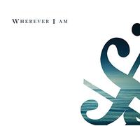 Wherever I am [Digipack]