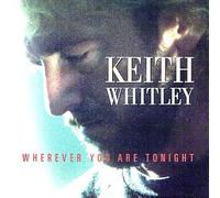 Wherever You Are by Keith Whitley (1995-10-24)