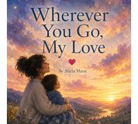Wherever You Go, My Love