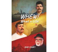 WHEW! What a Life!: From the Arctic, Through the Holy Land, to The Hidden Haunts of Mississippi