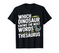 Which Dinosaur Knows The Most Words A Thesaurus - Camiseta