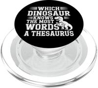 Which Dinosaur Knows The Most Words A Thesaurus |- PopSockets PopGrip para MagSafe