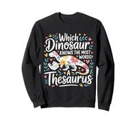Which Dinosaur Knows The Most Words A Thesaurus - Sudadera