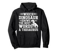 Which Dinosaur Knows The Most Words A Thesaurus |- Sudadera con Capucha