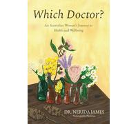 Which Doctor?: An Australian Women's Journey To Health and Wellbeing