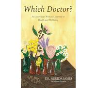 Which Doctor?: An Australian Women's Journey To Health and Wellbeing