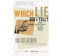 Which Lie Did I Tell?: More Adventures in the Screen Trade (Vintage)