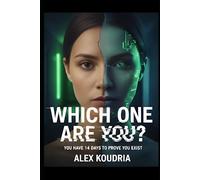 WHICH ONE ARE YOU?: You have fourteen days to prove you exist (DIGITAL AGE DOMESTIC THRILLERS)