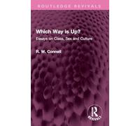 Which Way is Up?: Essays on Class, Sex and Culture (Routledge Revivals)