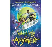 Which way to anywhere: From the No.1 bestselling author of HOW TO TRAIN YOUR DRAGON