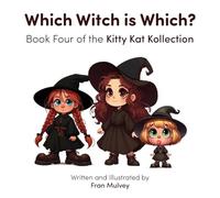 Which Witch is Which?: Book Four of the Kitty Kat Kollection