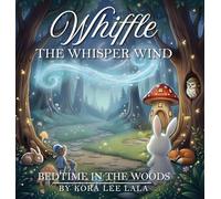 Whiffle the Whisper-Wind Bedtime In the Woods