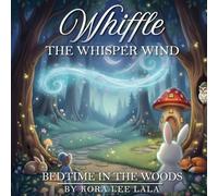Whiffle the Whisper-Wind Bedtime In the Woods