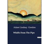 Whiffs From The Pipe: Reflections of a Poet in the Australian Wilderness