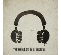 Whigs Give Em All a Big Fat Lip (CD) (Importación USA)