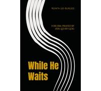 While He Waits: For Him. Prayed by Her. Led by God. (While I Wait, While She Waits, While He Waits)