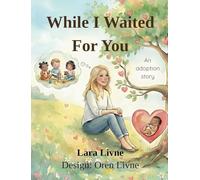 While I Waited For You: An Adoption Story