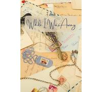 While I Was Away: Letters from a Military Spouse