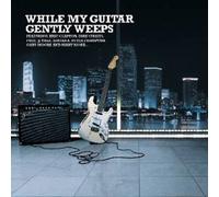 While My Guitar Gently Weeps - While My Guitar Gently Weeps (33 Tracks) Aust Excl