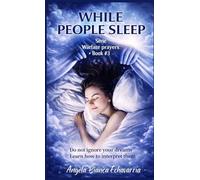 While People Sleep: Do not ignore your dreams, Learn how to interpret them