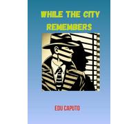 While the City Remembers