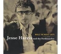 While The Music Lasts by Jesse Harris (2004-07-13)