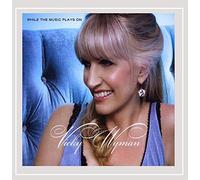 Vicky Wyman - While the Music Plays on