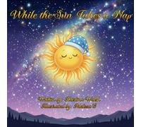While The Sun Takes a Nap