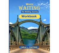 While Waiting: The Waiting Journey Workbook