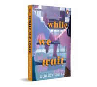 While We Wait: A deeply emotional romance novel about two broken hearts healing together | A story of love finding strength while life rearranges their worlds