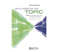 While We're on the Topic: Bvp on Language, Acquisition, and Classroom Practice