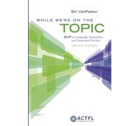 While We're on the Topic: Bvp on Language, Acquisition, and Classroom Practice