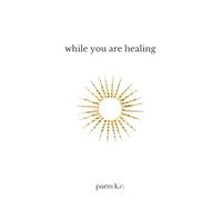 While You are Healing