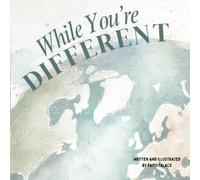 While You’re Different: A Love Letter to Every Kind of You: A Rhyming Children’s Book About Diversity, Inclusion, and Self-Love (The While You’re Series)