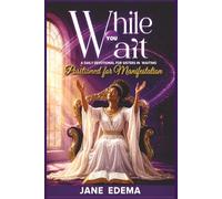 While You Wait - May Edition: A daily Devotional for Strength and Faith in God’s Timing