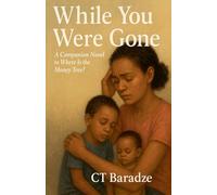 While You Were Gone: 1 (Where Is the Money Tree?)
