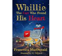 Whillie: The Cart Who Found His Heart