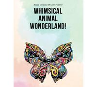 Whimsical Animal Wonderland: Discover 52 beautifully detailed Zentagle-style animal illustrations to color, designed for both adults and kids. A ... get creative and enjoy quality time together!