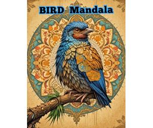 Whimsical Bird Mandalas: A Calming Adult Coloring Book with Flying Birds, Feathers, and Botanical Patterns