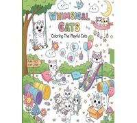 Whimsical Cats:: Coloring The Playful Cats