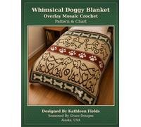 Whimsical Doggy Blanket Pattern & Chart: Overlay Mosaic Crochet (Overlay Mosaic Crochet Patterns)